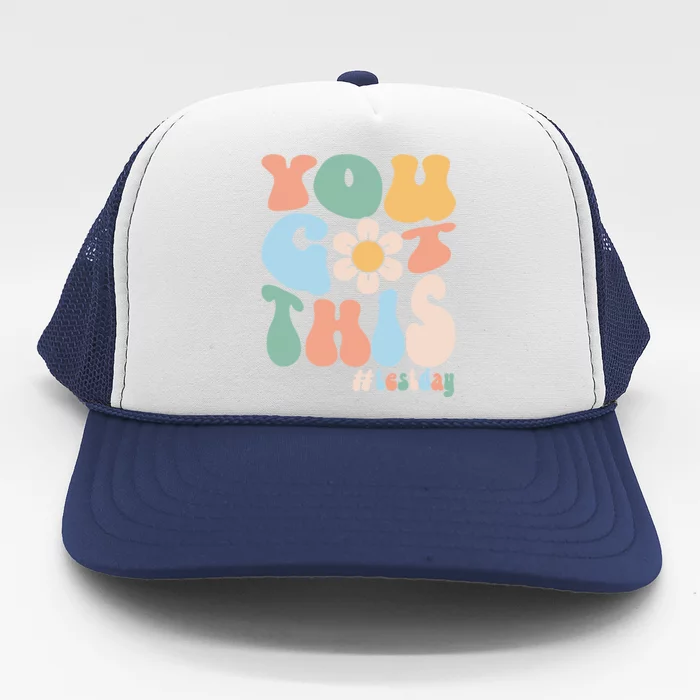 Groovy Motivational Testing Day Teacher Student You Got This Trucker Hat