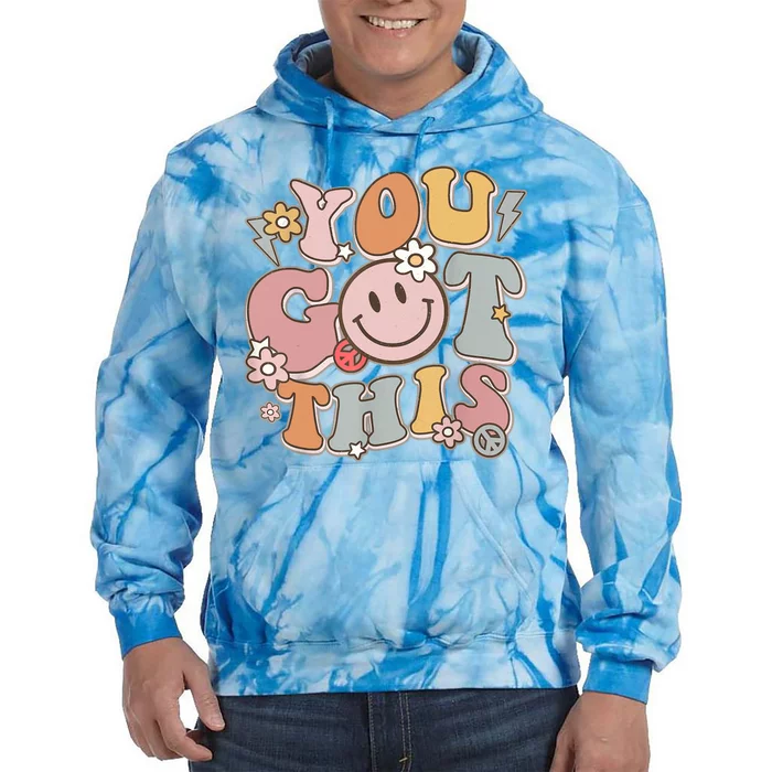 Groovy Motivational Testing Day Teacher Student You Got This Tie Dye Hoodie