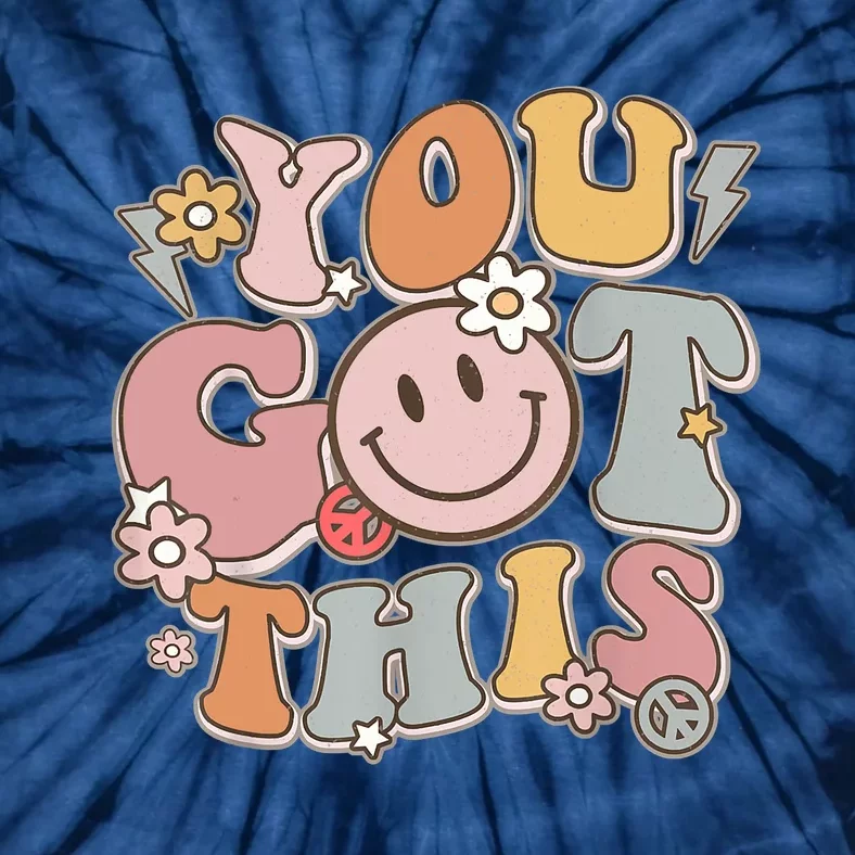 Groovy Motivational Testing Day Teacher Student You Got This Tie-Dye T-Shirt