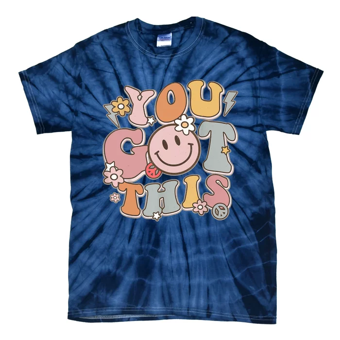 Groovy Motivational Testing Day Teacher Student You Got This Tie-Dye T-Shirt