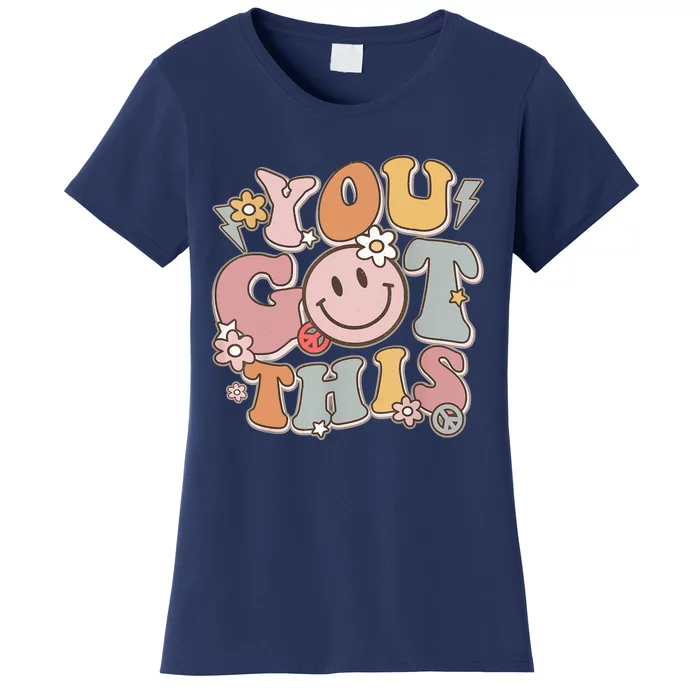 Groovy Motivational Testing Day Teacher Student You Got This Women's T-Shirt