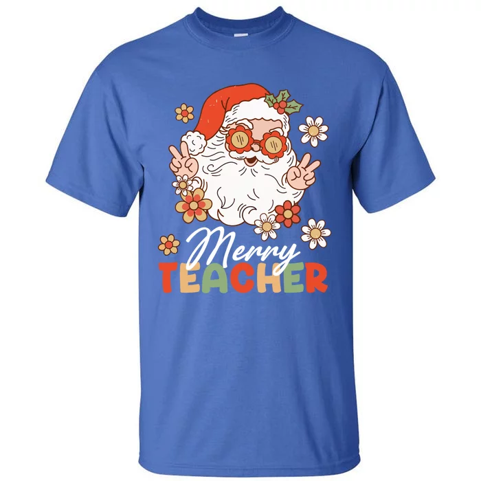 Groovy Merry Teacher Christmas SantaS Favorite Teacher Cool Gift Tall T-Shirt