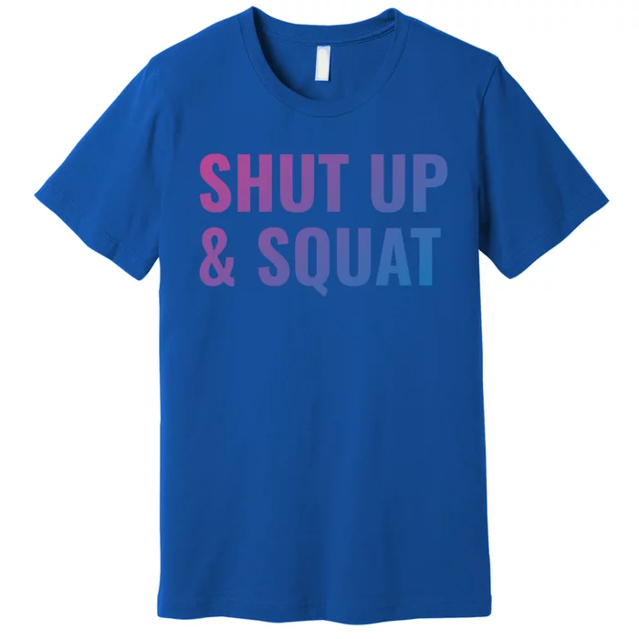 Gym Motivation To Do Squats Gift Premium T-Shirt