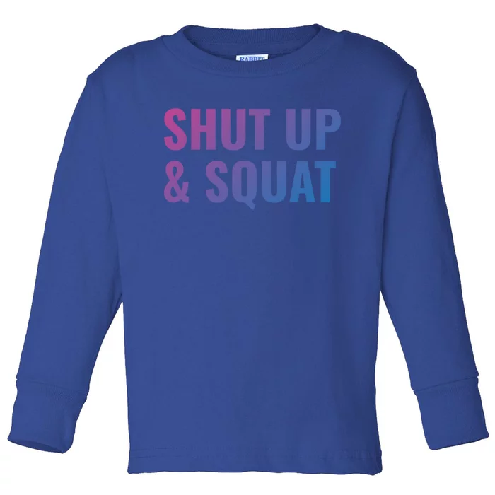 Gym Motivation To Do Squats Gift Toddler Long Sleeve Shirt