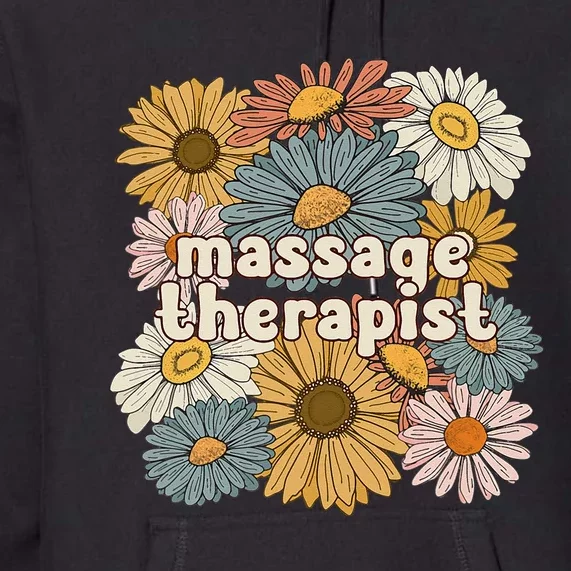 Groovy Massage Therapist Flowers Massage Therapy Premium Hoodie