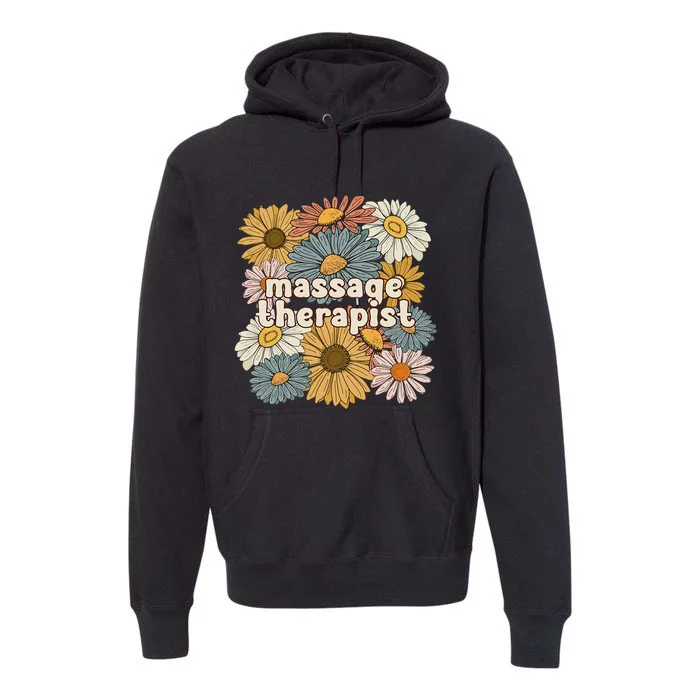 Groovy Massage Therapist Flowers Massage Therapy Premium Hoodie