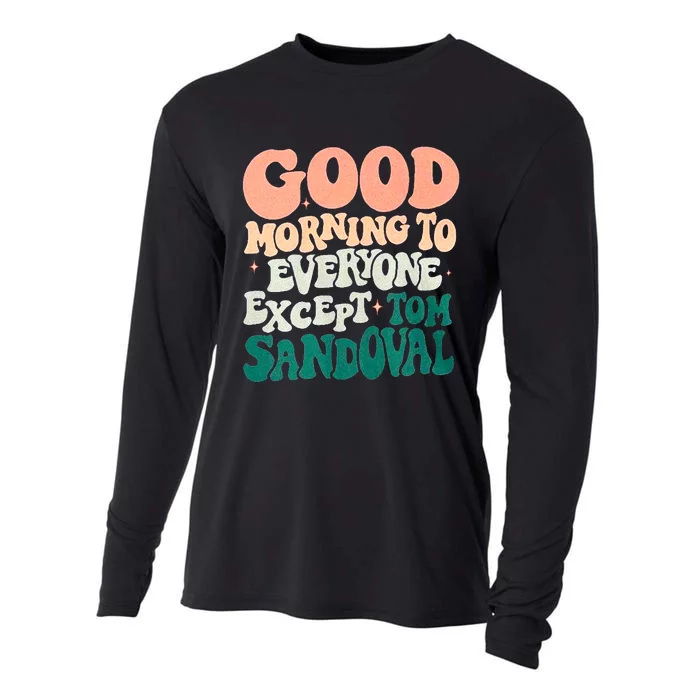 Good Morning To Everyone But Tom Sandoval Design Cooling Performance Long Sleeve Crew