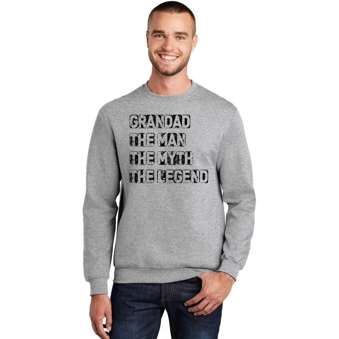 Grandad Man The Myth Legend father's day Tall Sweatshirt