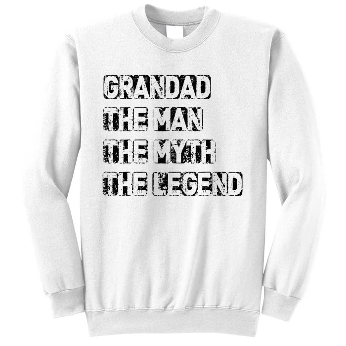 Grandad Man The Myth Legend father's day Sweatshirt