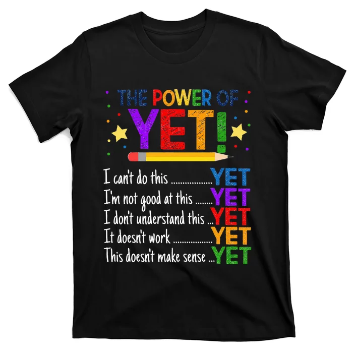 Growth Mindset Teacher Kindness Power Of Yet Inspirational T-Shirt