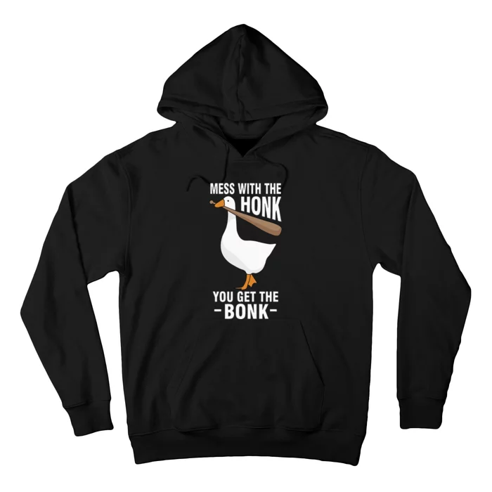 Goose Mess With The Honk You Get The Bonk Hoodie