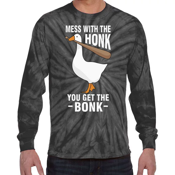 Goose Mess With The Honk You Get The Bonk Tie-Dye Long Sleeve Shirt