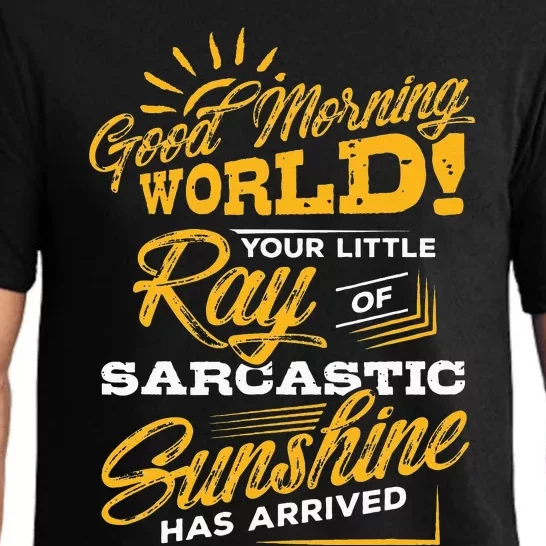 Good Morning World Sarcastic Ray Of Sunshine Pajama Set