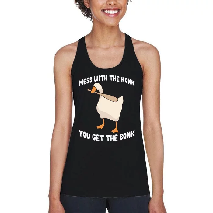 Goose Mess With The Honk You Get The Bonk Women's Racerback Tank