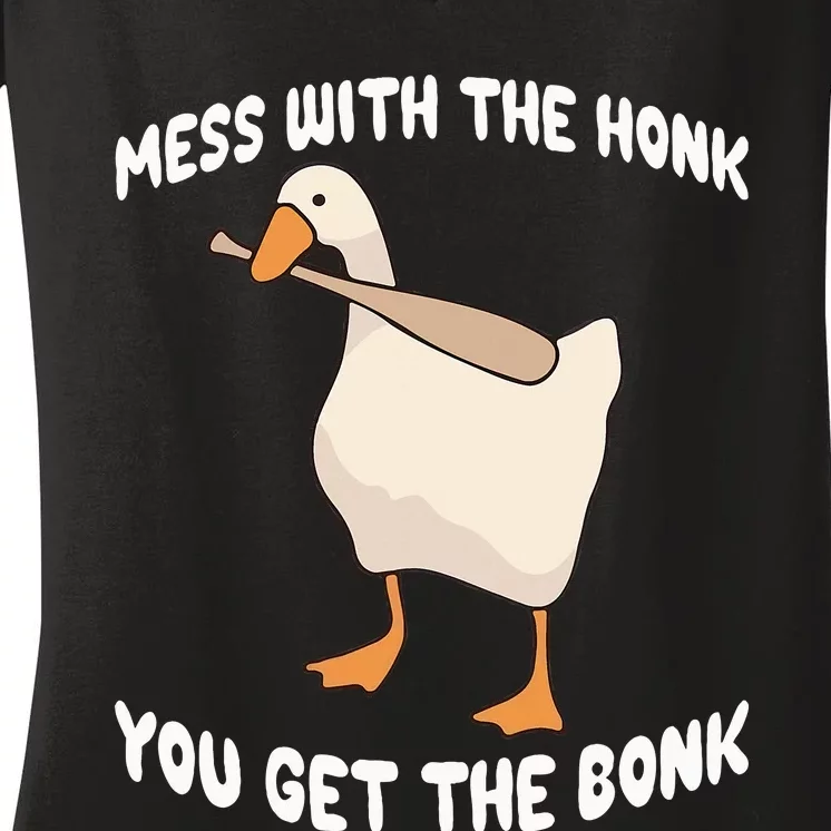 Goose Mess With The Honk You Get The Bonk Women's V-Neck T-Shirt