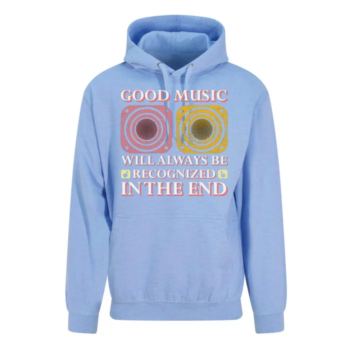 Good Music Will Always Be Recognized In The End Unisex Surf Hoodie