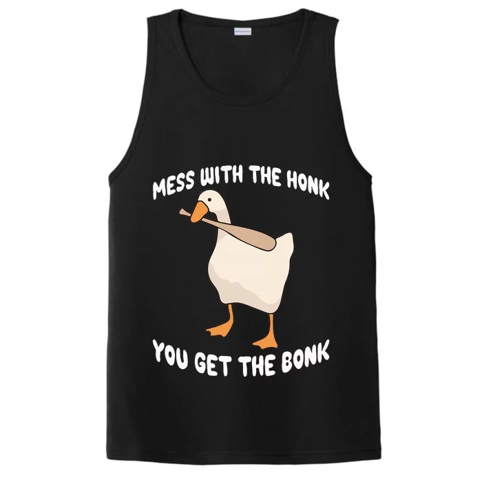 Goose Mess With The Honk You Get The Bonk Performance Tank