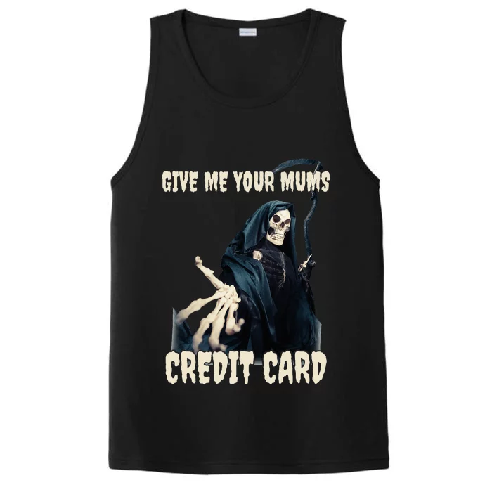 Give Me Your Mums Credit Card Performance Tank