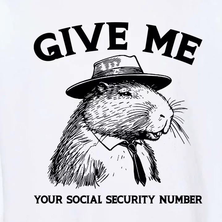 Give Me Your Social Security Number Funny Capybara Retro Garment-Dyed Sweatshirt