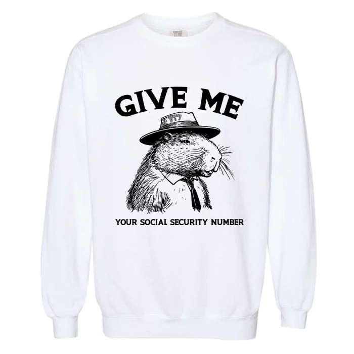 Give Me Your Social Security Number Funny Capybara Retro Garment-Dyed Sweatshirt