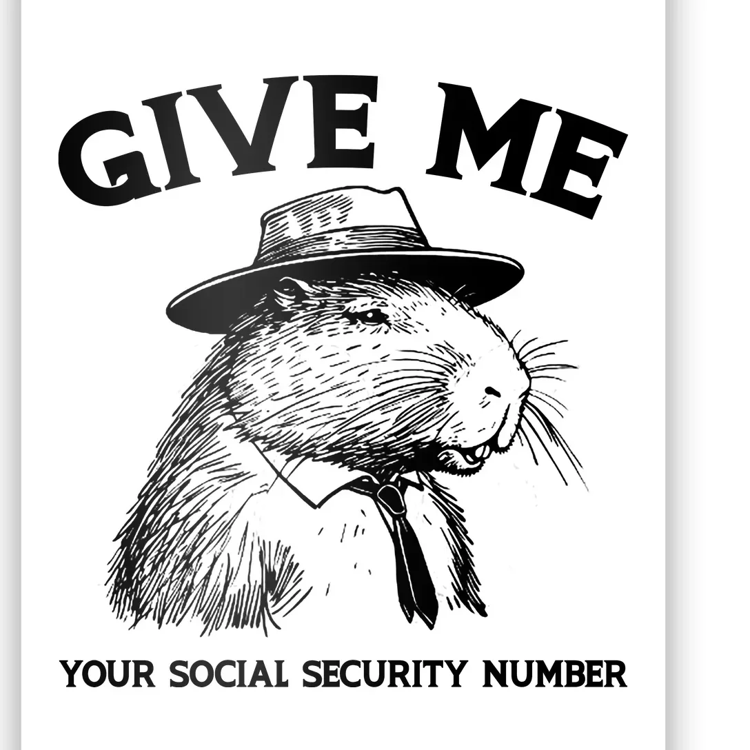 Give Me Your Social Security Number Funny Capybara Retro Poster