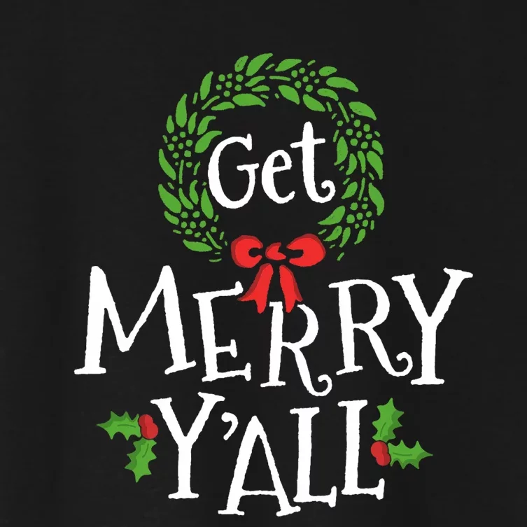 Get Merry YAll Southern Slang Texas Xmas Family Christmas Women's Crop Top Tee