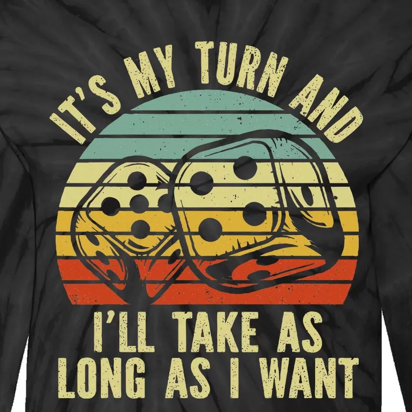 Game Night Adult Board Games ItS My Turn Long As I Want Tie-Dye Long Sleeve Shirt