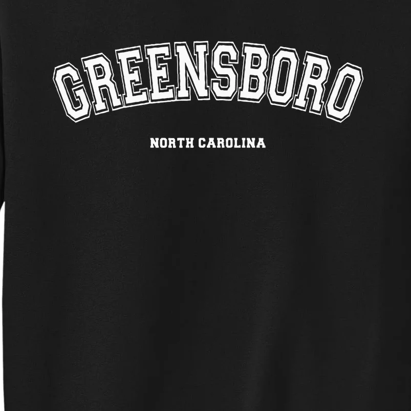 Greensboro North Carolina Tall Sweatshirt