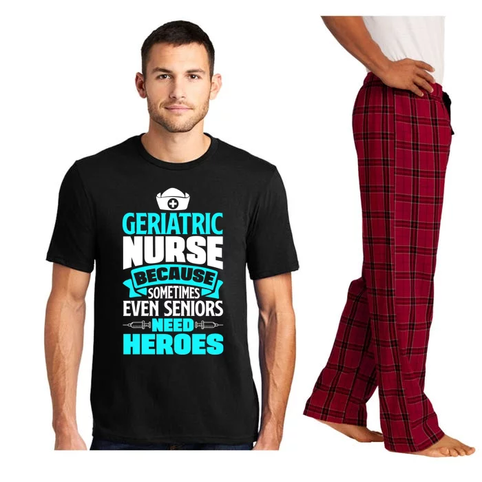 Geriatric Nurse Caregiver Even Seniors Need Heroes Funny Funny Gift Pajama Set