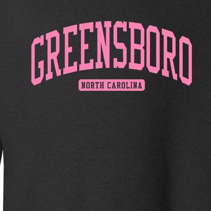 Greensboro North Carolina Nc College University Style Toddler Sweatshirt