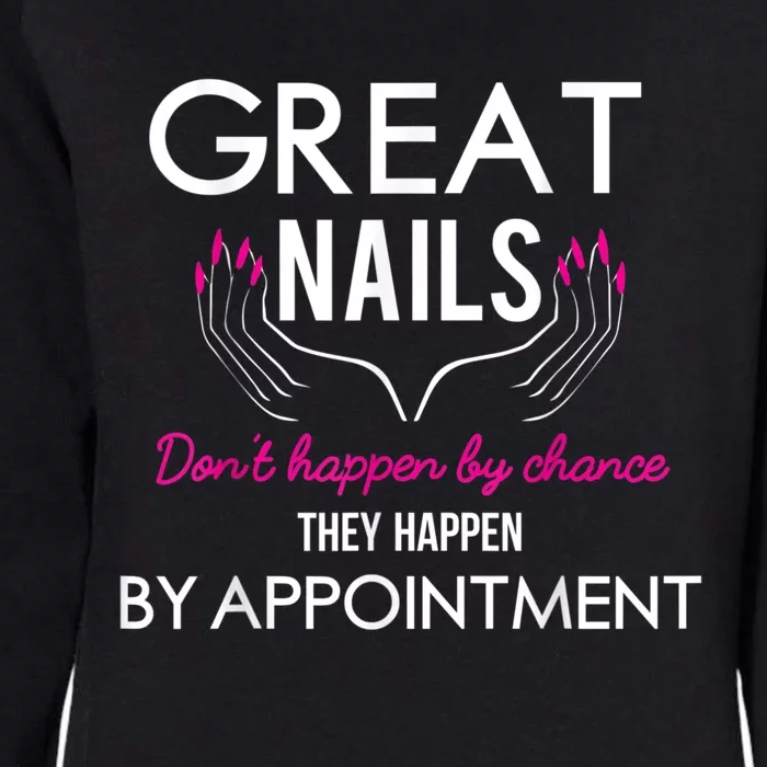 Great Nail Don't Happen By Chance Funny Nail Tech Women Womens California Wash Sweatshirt