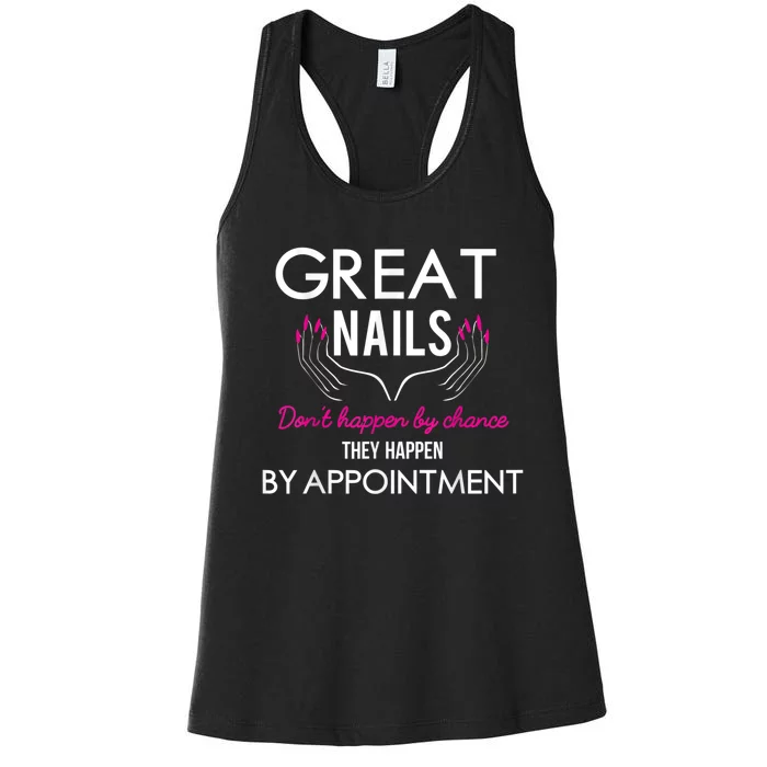 Great Nail Don't Happen By Chance Funny Nail Tech Women Women's Racerback Tank