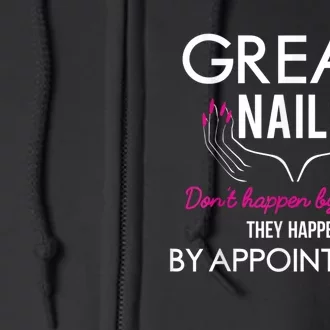 Great Nail Don't Happen By Chance Funny Nail Tech Women Full Zip Hoodie