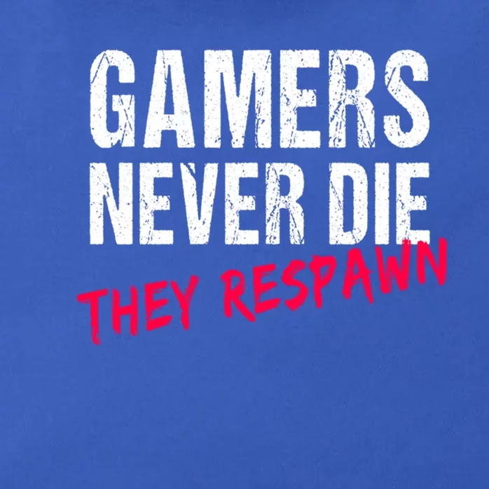 Gamers Never Die They Respawn Great Gift Gift Zip Tote Bag