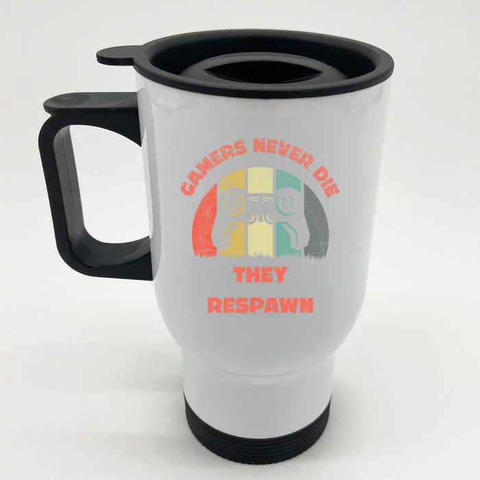 Gamers Never Die They Respawn Colorful Gamer Enthusiasts Des Gift Front & Back Stainless Steel Travel Mug