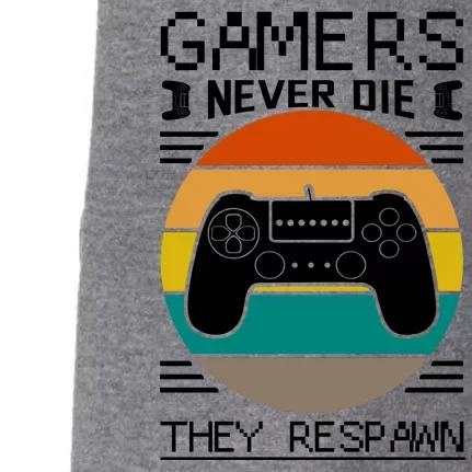 Gamers Never Die They Respawn Doggie 3-End Fleece Hoodie