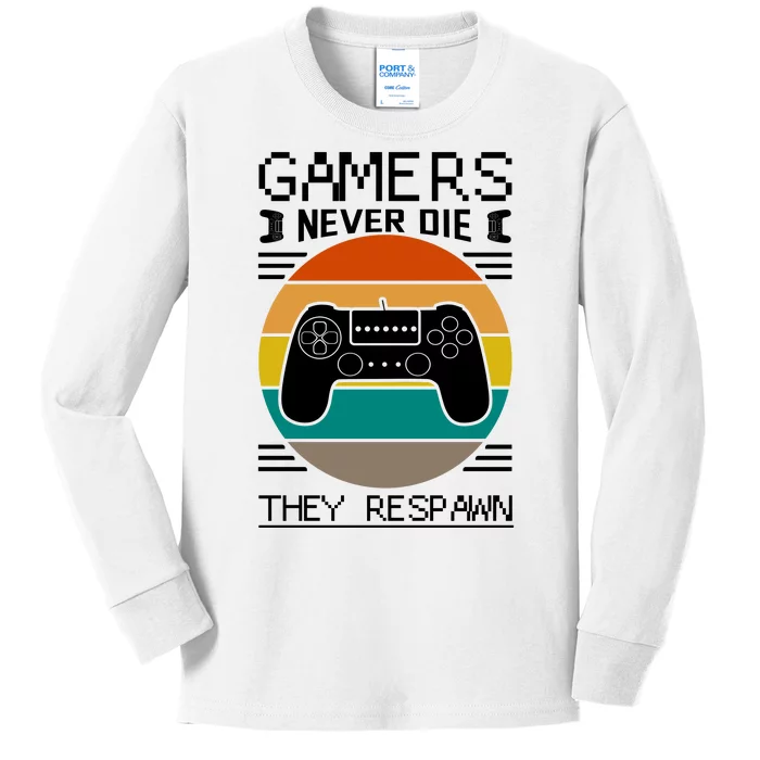 Gamers Never Die They Respawn Kids Long Sleeve Shirt