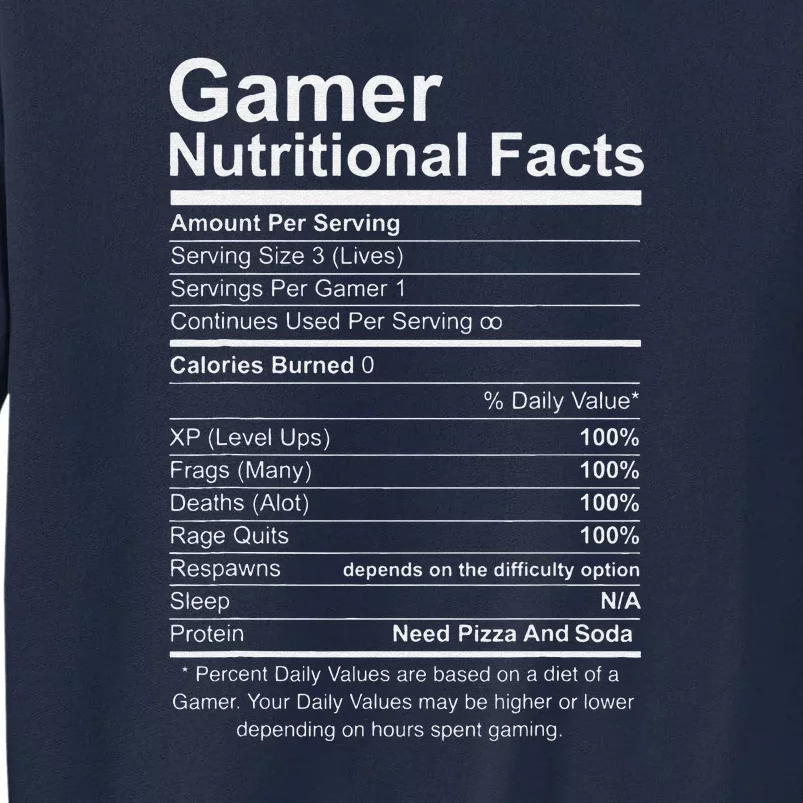 Gamer Nutritional Facts Cool Gamer Video Game Funny Tall Sweatshirt