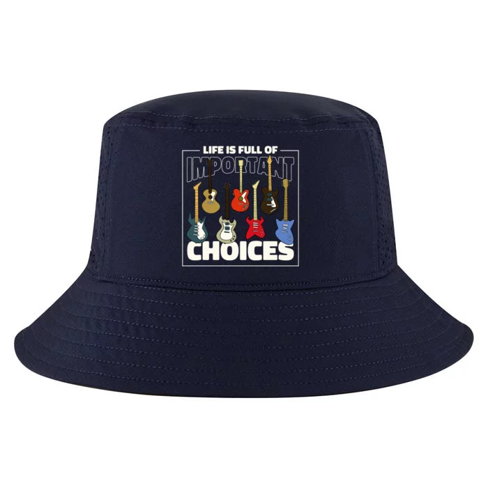 Guitar Nut Funny Life Is Full Of Important Choices Cool Comfort Performance Bucket Hat