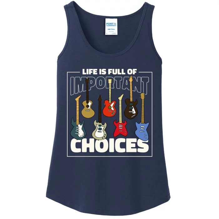 Guitar Nut Funny Life Is Full Of Important Choices Ladies Essential Tank