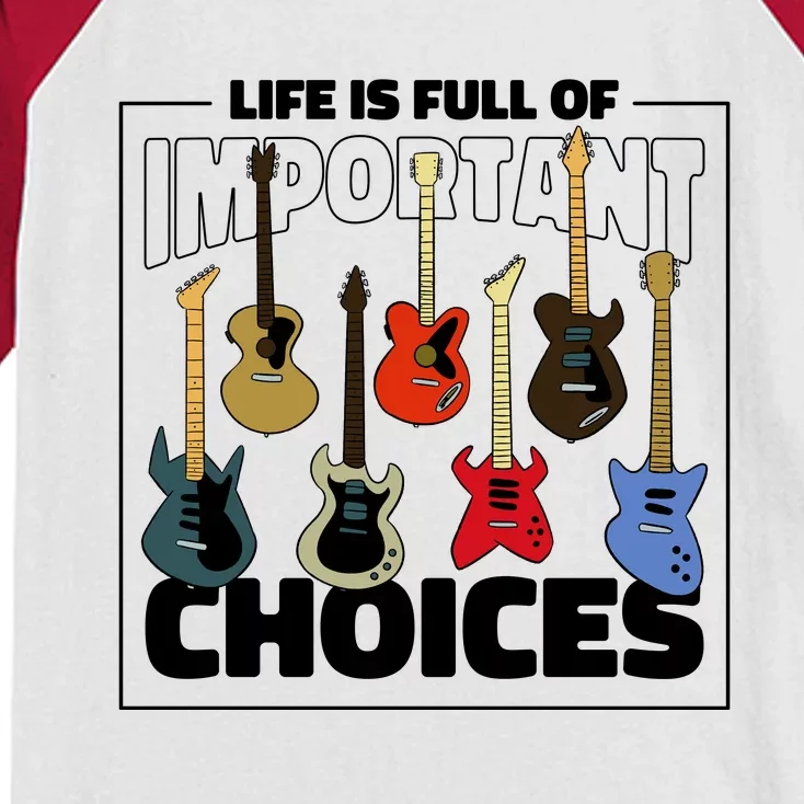 Guitar Nut Funny Life Is Full Of Important Choices Kids Colorblock Raglan Jersey