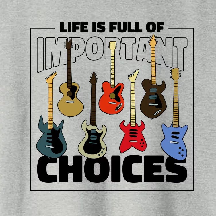 Guitar Nut Funny Life Is Full Of Important Choices Women's Crop Top Tee