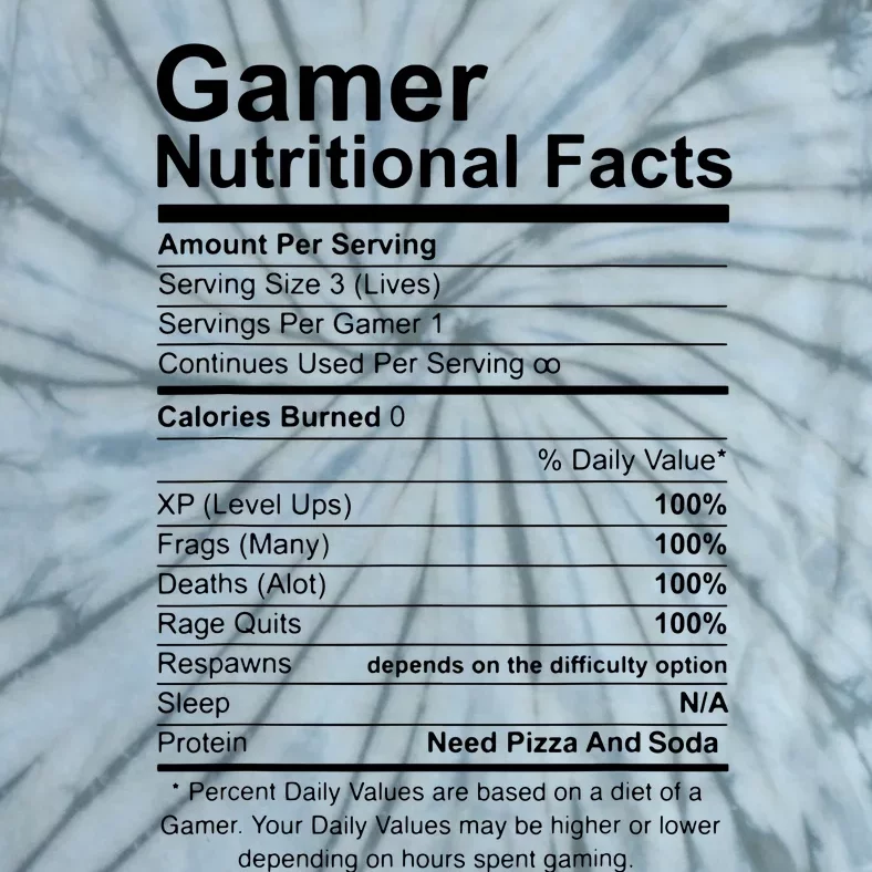 Gamer Nutritional Facts Cool Gamer Video Game Funny Tie-Dye T-Shirt