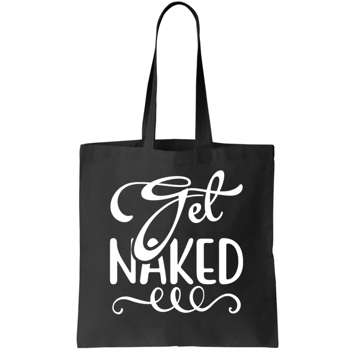 Get Naked Tote Bag