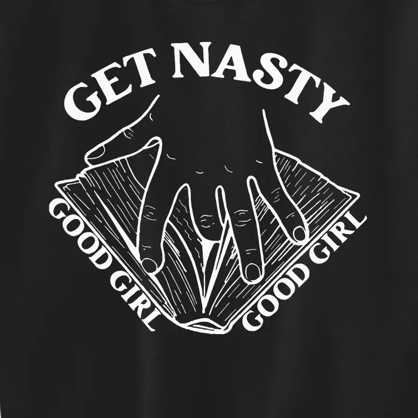 Get Nasty Good Russ Good Get Nasty Romance Kids Sweatshirt