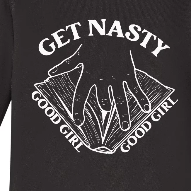 Get Nasty Good Girl Russ Good Girl Get Nasty Romance Baby Long Sleeve Bodysuit