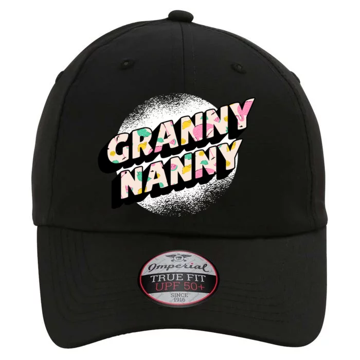 Granny Nanny Grandmothers Taking Care Of Grandchildren Gift The Original Performance Cap