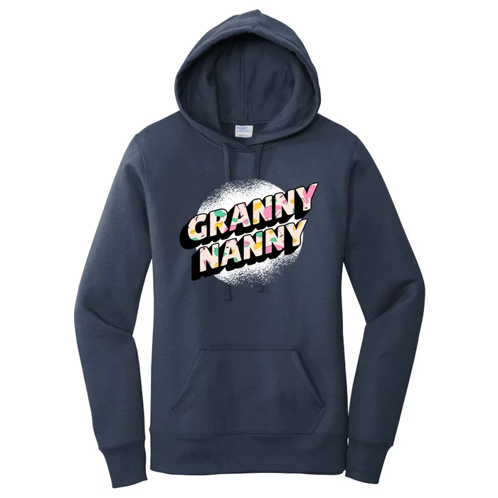 Granny Nanny Grandmothers Taking Care Of Grandchildren Gift Women's Pullover Hoodie