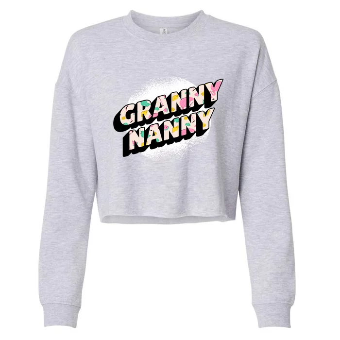 Granny Nanny Grandmothers Taking Care Of Grandchildren Gift Cropped Pullover Crew