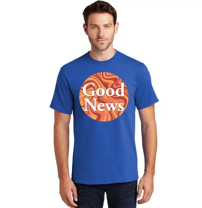 Good News Tall T-Shirt